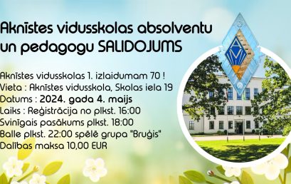 2024.gada 4.maijā Aknīstes vidusskolas Salidojums