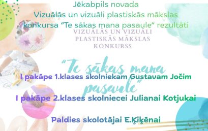 Panākumi vizuālās mākslas konkursā “Te sākas mana pasaule”